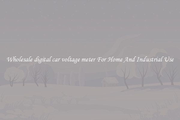 Wholesale digital car voltage meter For Home And Industrial Use