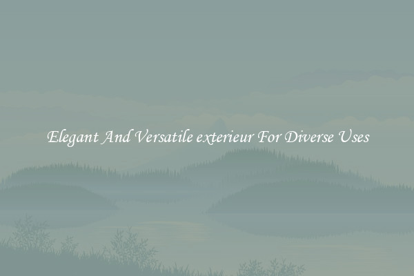 Elegant And Versatile exterieur For Diverse Uses