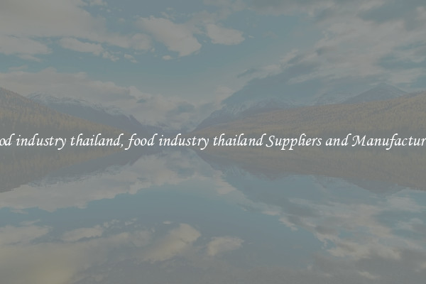 food industry thailand, food industry thailand Suppliers and Manufacturers
