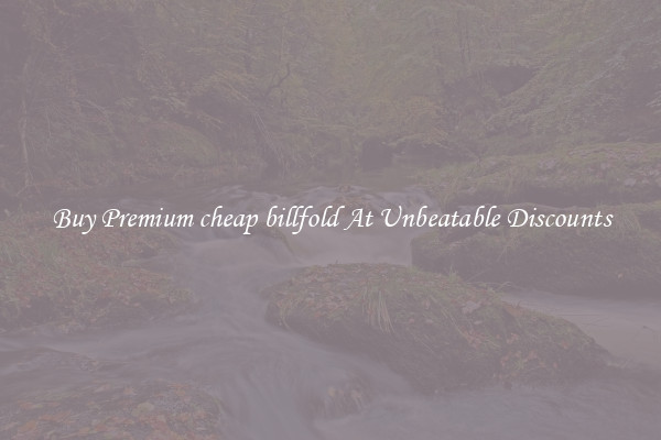 Buy Premium cheap billfold At Unbeatable Discounts