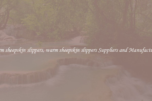 warm sheepskin slippers, warm sheepskin slippers Suppliers and Manufacturers