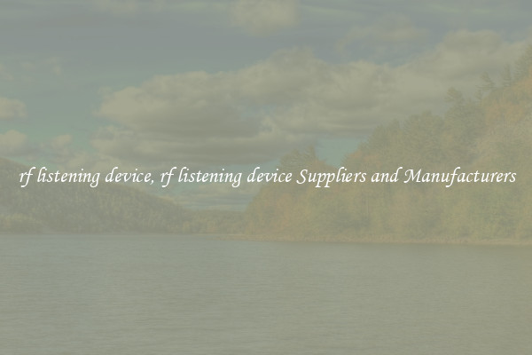 rf listening device, rf listening device Suppliers and Manufacturers