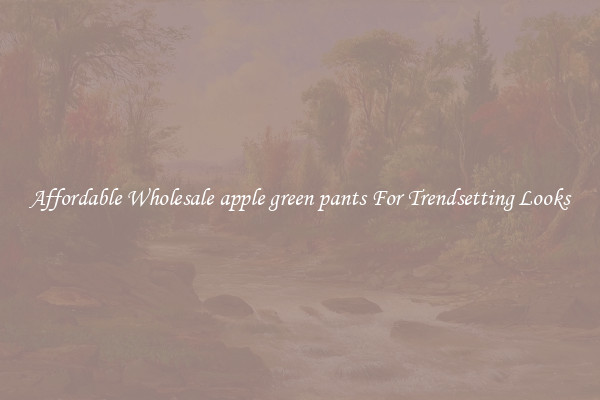 Affordable Wholesale apple green pants For Trendsetting Looks