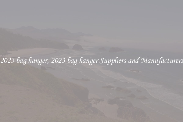 2023 bag hanger, 2023 bag hanger Suppliers and Manufacturers
