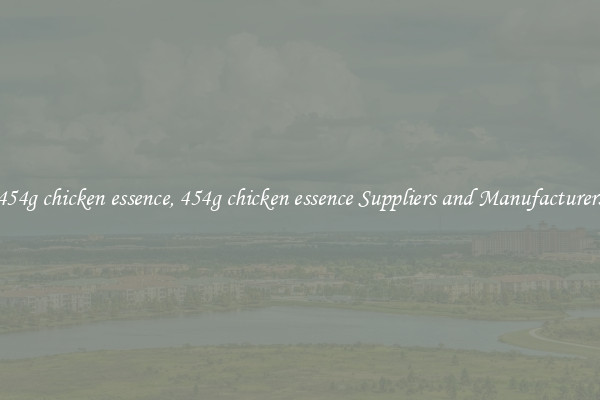 454g chicken essence, 454g chicken essence Suppliers and Manufacturers