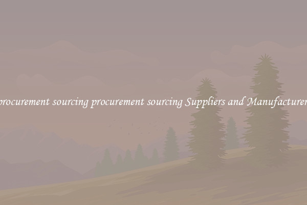 procurement sourcing procurement sourcing Suppliers and Manufacturers