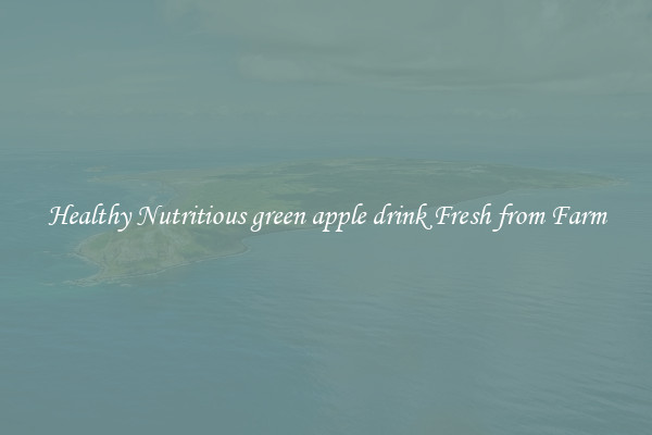 Healthy Nutritious green apple drink Fresh from Farm