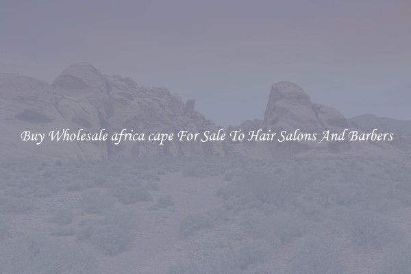 Buy Wholesale africa cape For Sale To Hair Salons And Barbers
