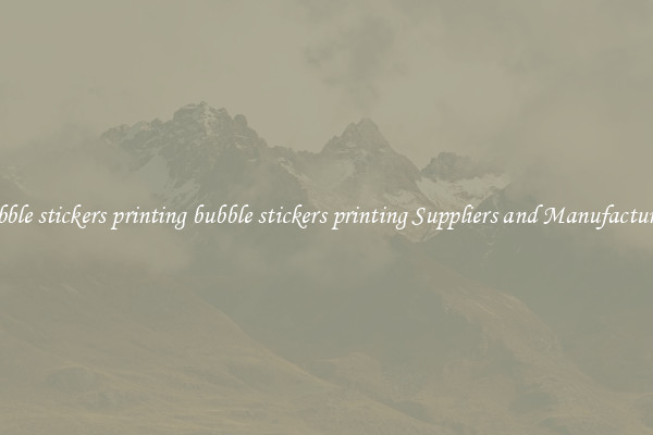 bubble stickers printing bubble stickers printing Suppliers and Manufacturers