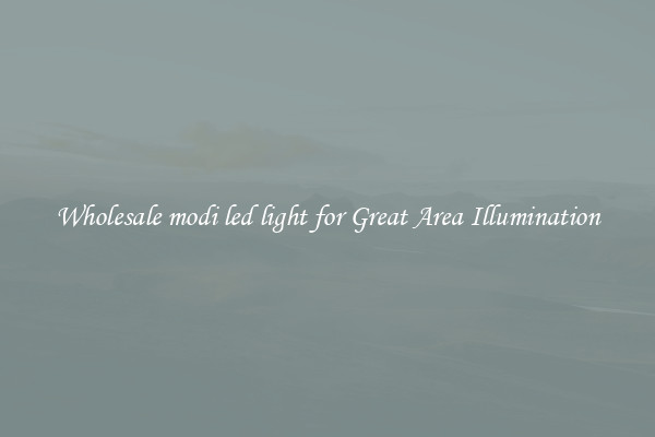 Wholesale modi led light for Great Area Illumination