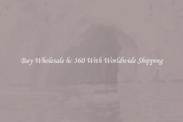  Buy Wholesale hc 360 With Worldwide Shipping 